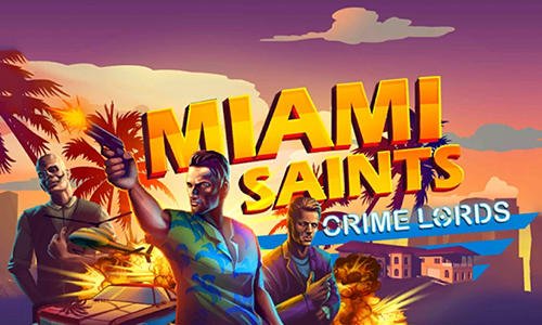 download Miami saints: Crime lords apk